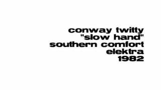 Conway Twitty - Slow Hand chords