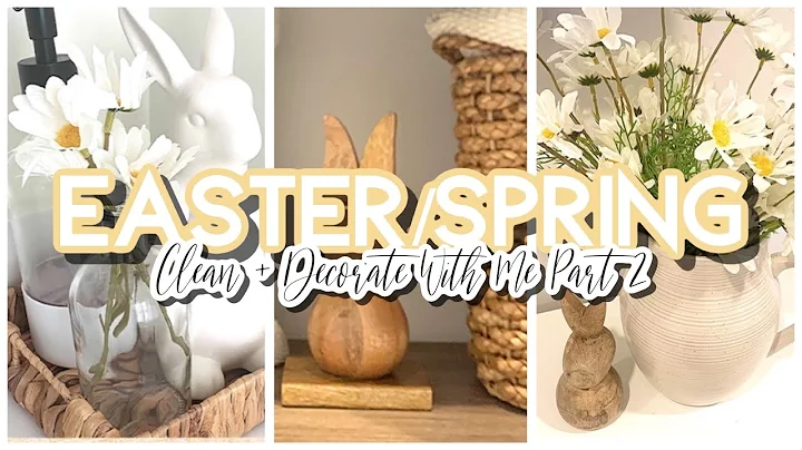 NEW SPRING CLEAN + DECORATE WITH ME 2022 | SPRING DECORATING IDEAS | FARMHOUSE SPRING DECOR
