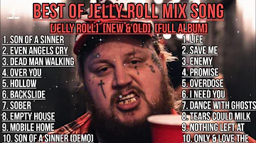 Best Of Jelly Roll - Mix Song (New & Old) Album JukeBox 2021