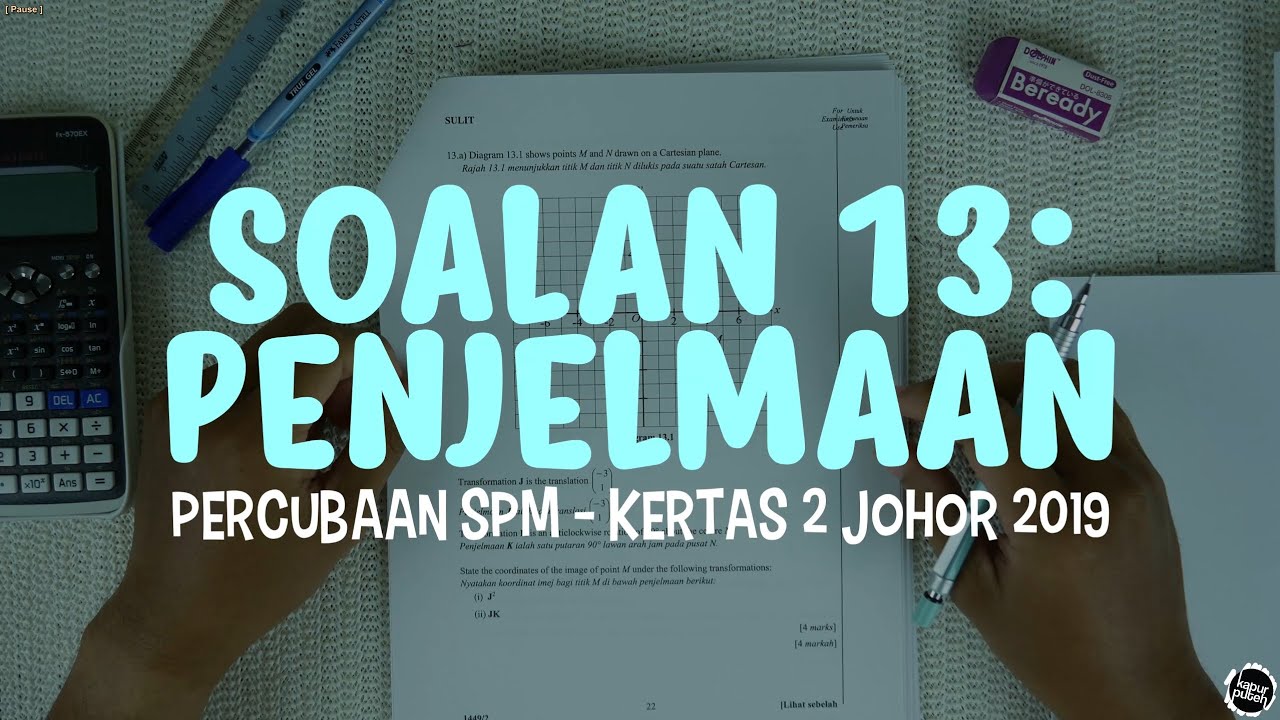 [JOHOR 2019] Percubaan SPM Kertas 2 - Soalan 13 