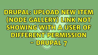 Famous Upload new item (node gallery) link not showing with a user of different permission - Drupal 7 Profile