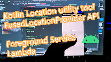 kotlin fusedlocationprovider | android GPS tracking foreground service | kotlin GPS tracker tutorial