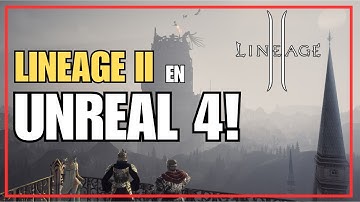 🔥¡SERVER de LINEAGE II en UNREAL ENGINE 4! ¡IMPRESIONANTE!