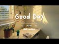 [作業用BGM] 気持ち良い一日をスタートするポジティブな音楽 - Playlist to start your Good Day - Daily Routine
