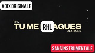 Rhl - Tu me dragues SANS INSTRUMENTALE