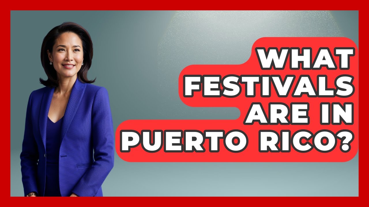 What Festivals Are In Puerto Rico? - The Caribbean Expert