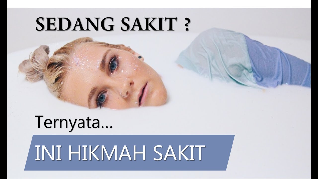 Hikmah Sakit Yang Sakit Wajib Tau - YouTube