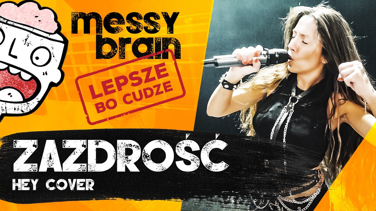 Messy Brain - Zazdrość (HEY Cover)