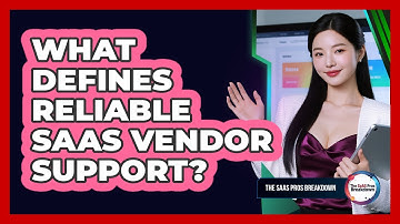 What Defines Reliable SaaS Vendor Support?