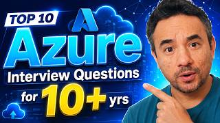 Top 10 Azure Interview Questions for 10+ years experience