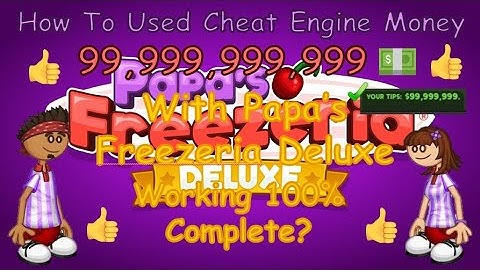 How To Used Cheat Engine Money 99,999,999,999 With Papa