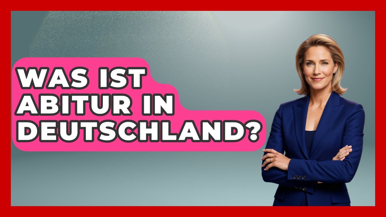 Was Ist Abitur In Deutschland? - Germany Made Simple