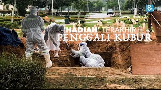 'HADIAH' TERAKHIR BUAT JENAZAH COVID-19 DARIPADA PENGGALI KUBUR