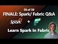 How to use Spark in Microsoft Fabric - YOUR QUESTIONS ANSWERED (30 of 30)