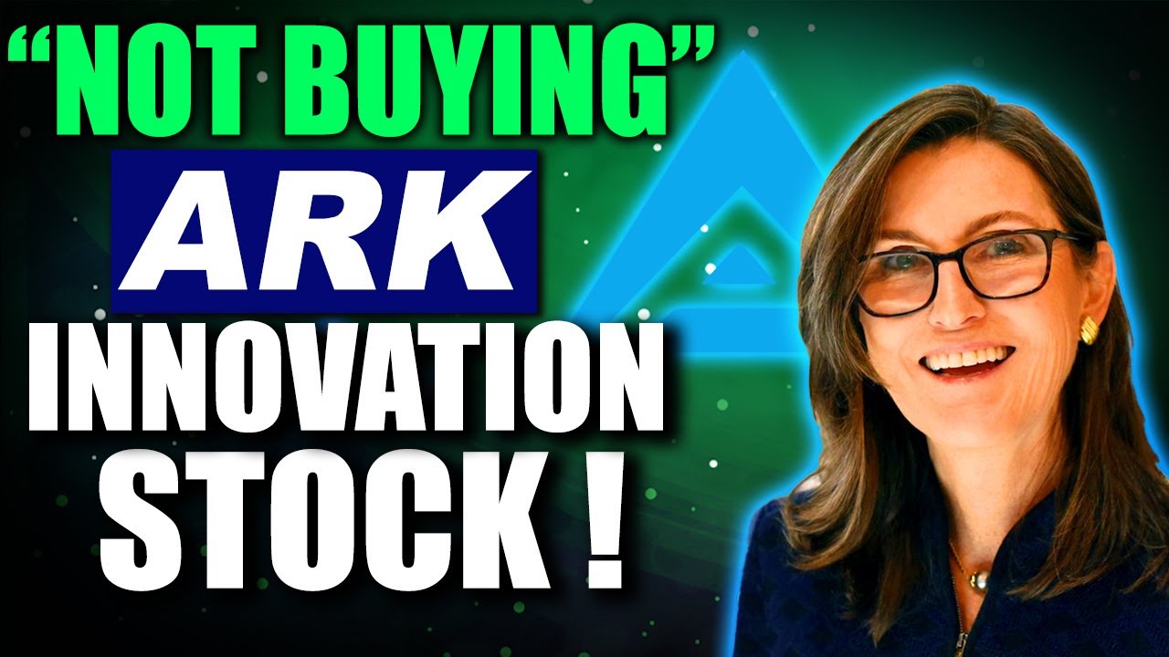 Ark invest  cathie wood   Why im not buying ark innovation stock anymore