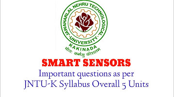 SMART SENSORS IMPORTANT QUESTIONS AS PER JNTUK SYLLABUS OVERALL 5UNITS #smartsensors #ece #ss #jntuk