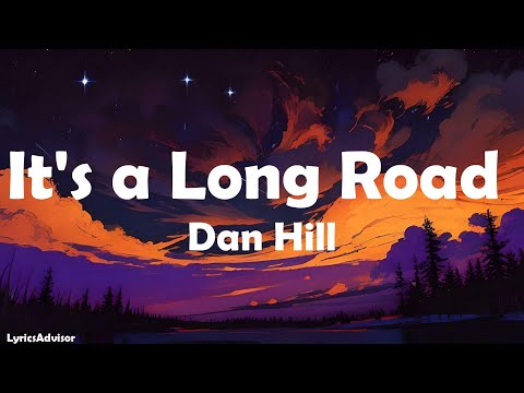 Dan Hill It S A Long Road Lyrics 