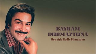 Bayram Durmaztuna - Benim De Gururum Yok Mu 