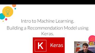 Intro to Machine Learning - Building a Recommendation Model using Keras.