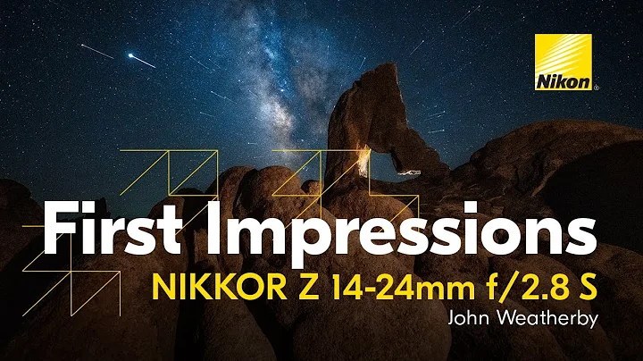 NIKKOR Z 14-24mm f/2.8 S First Impressions with Jo...