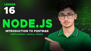 Node.js in Pashto | Introduction to Postman 16 | FMK Tech - پښتو