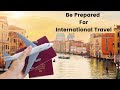 Preparation tips for your next international trip