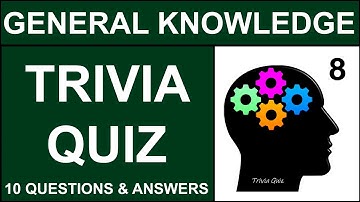 General Knowledge 10 Trivia Multiple Choice Quiz Questions and Answers Game #8