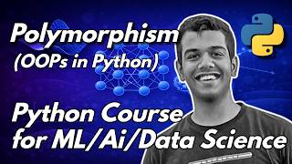 L-10 | Polymorphism in Python OOP | Python Course for ML, AI, and Data Science