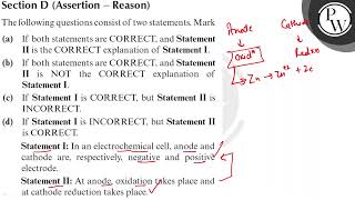Section D (Assertion - Reason) The following questions consist of t...
