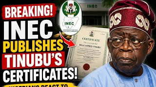 BREAKING! INEC PUBLISHES TINUBU'S CERTIFICATES AS NIGERIANS REACT TO SHOCKING DETAILS! LIVE NOW!!!!! BREAKING! INEC PUBLISHES TINUBU'S CERTIFICATES AS NIGERIANS REACT TO SHOCKING DETAILS! LIVE NOW!!!!!