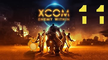XCOM - Enemy Within [PC Steam] Part 11 - XCOM