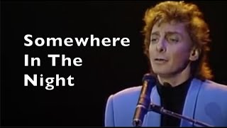 Somewhere In The Night Barry Manilow S Cover