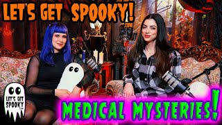 Lets Get Spooky Show - Medical Mysteries !