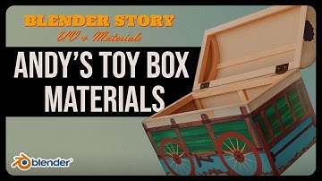 Blender Story | S2 Ep. 10 - Make Andy’s Toy Box Materials from Toy Story!