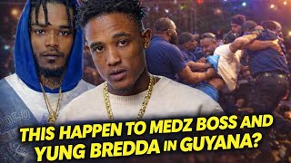 MEDZ BOSS SITUATION EXPOSE After GUYANA Send Him BACK To TRINIDAD! Yung Bredda BOTTLED off STAGE? 