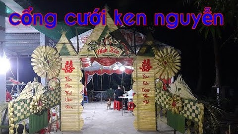 Đám cưới miền quê Bến Tre _Cổng cưới Ken Nguyen 0916681858 -0337295378