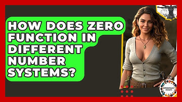 How Does Zero Function In Different Number Systems? - Anthropology Insights