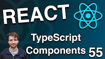 TypeScript Components - React Tutorial 55
