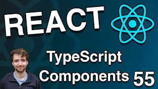 TypeScript Components - React Tutorial 55