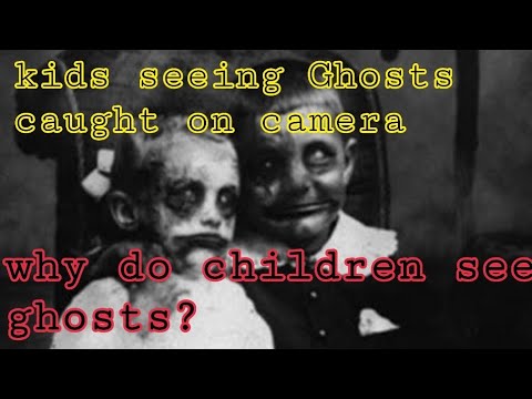 Top 5 kids seeing ghosts caught on camera + why do children see ghosts?
