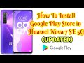 UPDATE How to Install Google Apps on Huawei Nova 7 SE 5G || How to Install Google Play Store