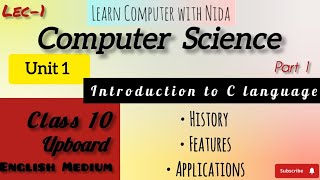 Class 10 Computer | Chapter 1- Introduction to C, History, Features, Applications | UP Board 2025-26