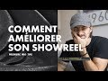 Les 6 astuces pour amliorer son showreel 