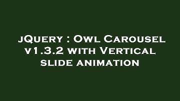 jQuery : Owl Carousel v1.3.2 with Vertical slide animation