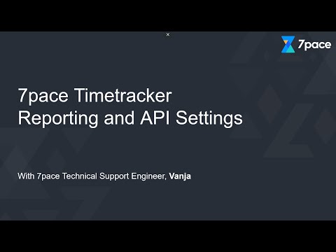 7pace Timetracker - Reporting & API Settings overview