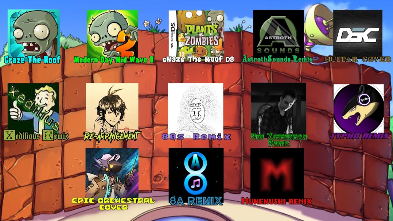 PvZ Graze The Roof - Ultimate Mix 2.