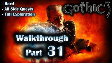 Gothic 3 Enhanced Edition Walkthrough Part 31 (Hard + All Side Quests + Full Exploration)
