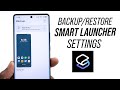 How to Backup and Restore Smart Launcher Settings