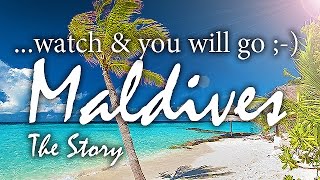 ...a perfect Holiday Story - MALDIVES - After watching you will go to Maldives :-) Malediven
