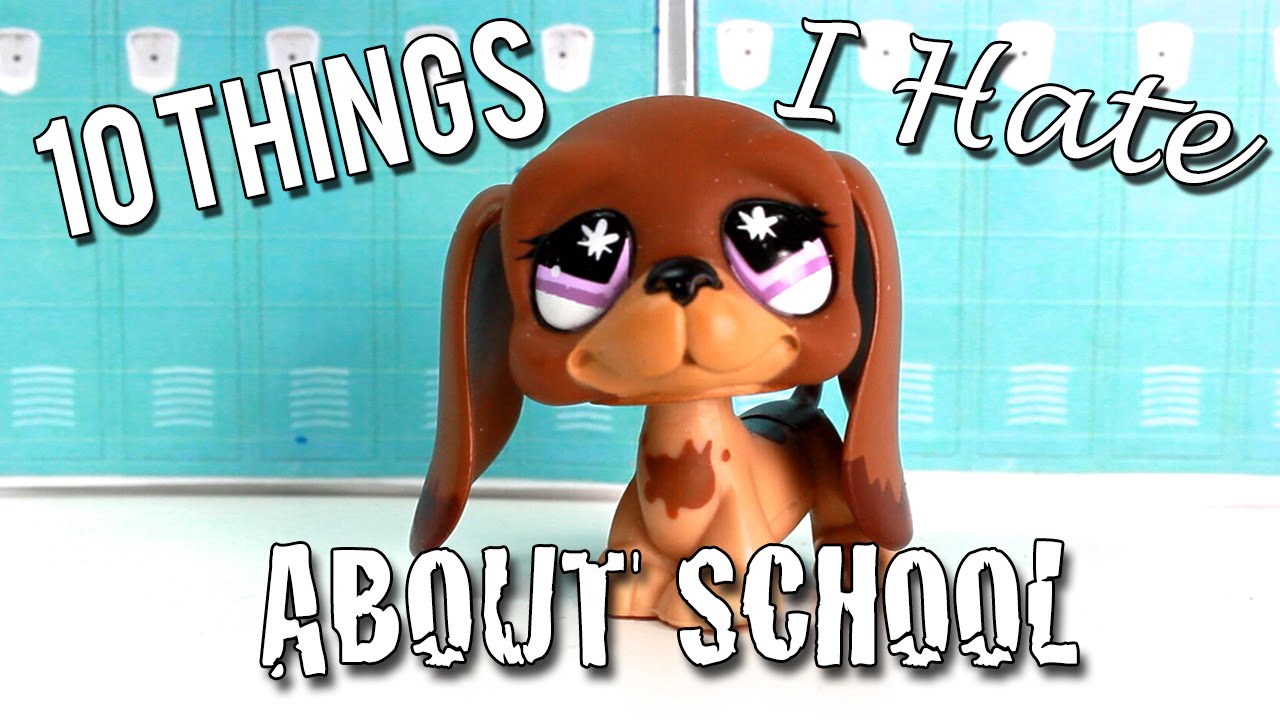 LPS 10 Things I Hate About School YouTube LPS 10 Things I Hate About School YouTube